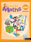 Vivre les maths CM2 - &Eacute;dition 2009
